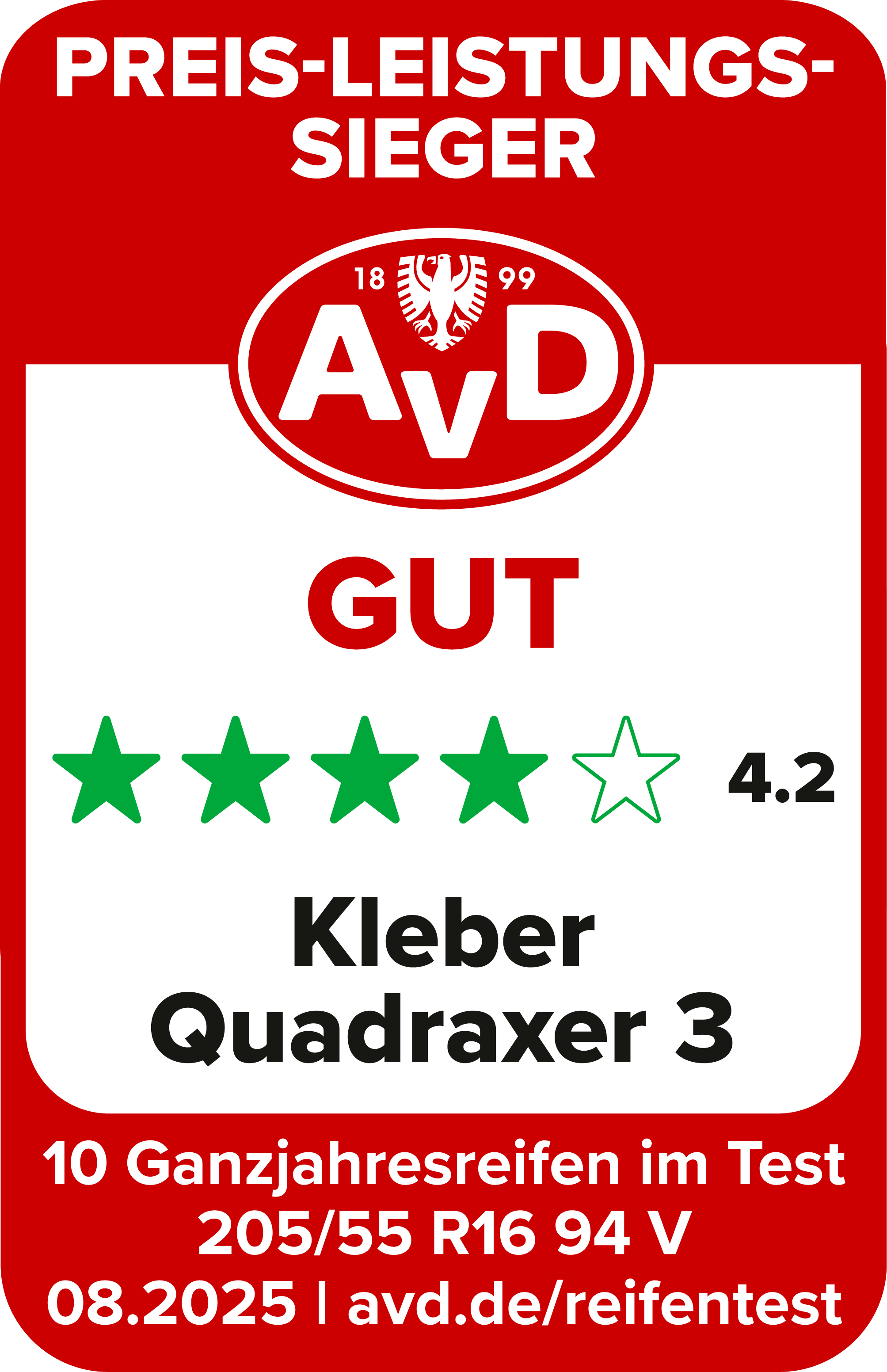 AvD Reifentest-Siegel: Preis-Leistungssieger - Kleber Quadraxer 3 205/55 R 16 AvD Reifentest-Siegel: Preis-Leistungssieger - Kleber Quadraxer 3 205/55 R 16